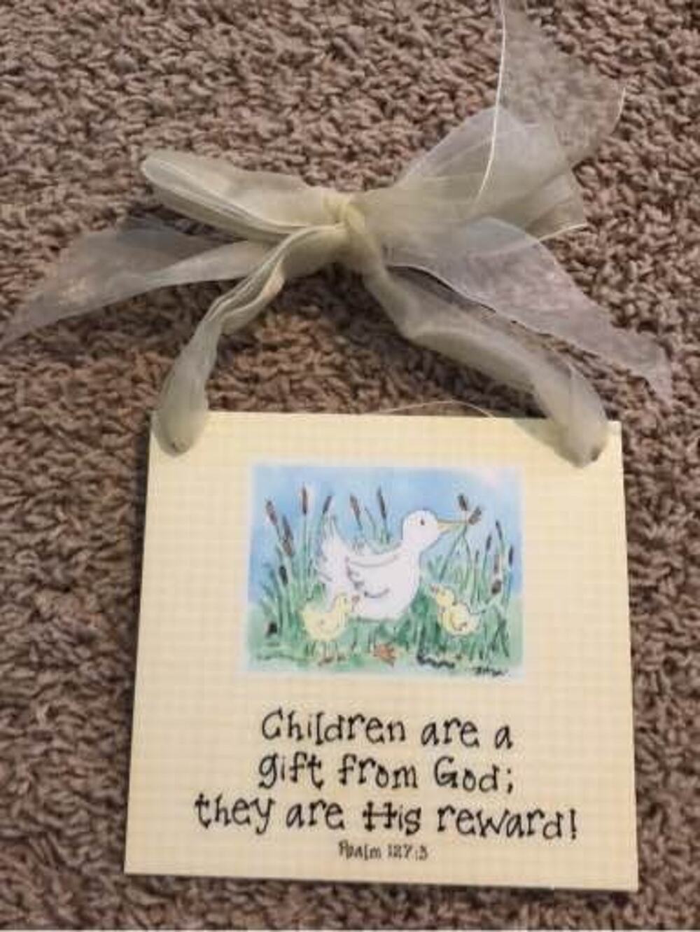 Yellow Door Sign “Children are a gift from God; they are His reward.”